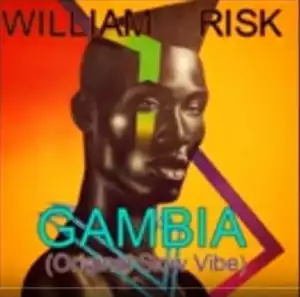 William Risk - Gambia (Original Slow  Vibe)